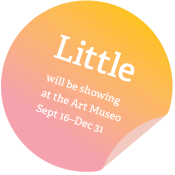 Little will be showing at the Art Museo September 16–December 31, 2011